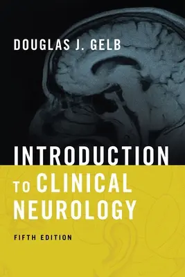 Wprowadzenie do neurologii klinicznej - Introduction to Clinical Neurology