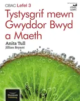 CBAC Lefel 3 Tystysgrif mewn Gwyddor Bwyd a Maeth