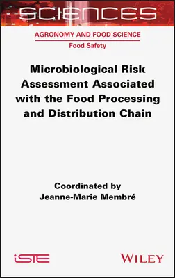 Ocena ryzyka mikrobiologicznego związanego z łańcuchem przetwarzania i dystrybucji żywności - Microbiological Risk Assessment Associated with the Food Processing and Distribution Chain