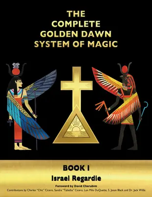 Kompletny system magii Złotego Brzasku: Księga I - The Complete Golden Dawn System of Magic: Book I