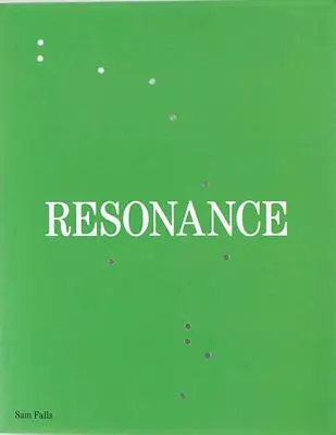 Sam Falls: Rezonans - Sam Falls: Resonance