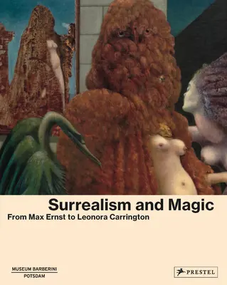 Surrealizm i magia: zaczarowana nowoczesność - Surrealism and Magic: Enchanted Modernity