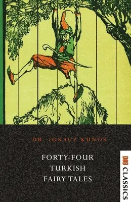 Czterdzieści cztery bajki tureckie - Forty-four Turkish Fairy Tales