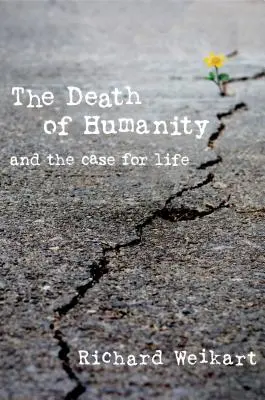 Śmierć ludzkości: I argumenty za życiem - The Death of Humanity: And the Case for Life