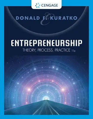 Przedsiębiorczość: Teoria, proces, praktyka (Kuratko Donald (The Kelley School of Business Indiana University - Bloomington)) - Entrepreneurship: Theory, Process, Practice (Kuratko Donald (The Kelley School of Business Indiana University - Bloomington))