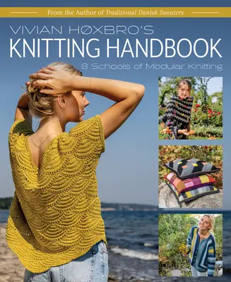 Podręcznik dziewiarstwa Vivian Hoxbro: 8 szkół dziewiarstwa modułowego - Vivian Hoxbro's Knitting Handbook: 8 Schools of Modular Knitting