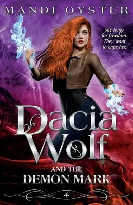 Dacia Wolf & the Demon Mark: Magiczna powieść dark fantasy o dojrzewaniu - Dacia Wolf & the Demon Mark: A magical coming of age dark fantasy novel