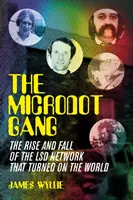 Gang Microdot - Powstanie i upadek sieci LSD, która zmieniła świat - Microdot Gang - The Rise and Fall of the LSD Network That Turned On the World