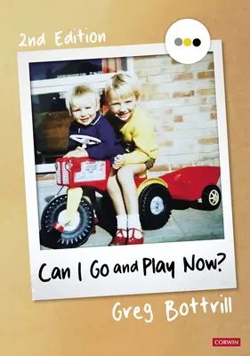 Czy mogę już iść się pobawić? Rethinking the Early Years - Can I Go and Play Now?: Rethinking the Early Years