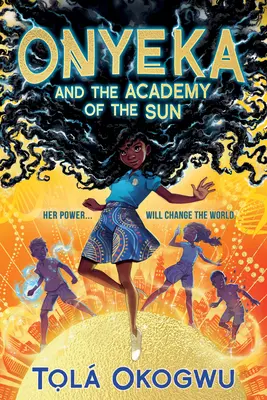 Onyeka i Akademia Słońca - Onyeka and the Academy of the Sun