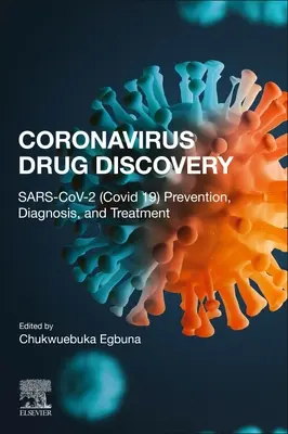 Odkrywanie leków na koronawirusa: Tom 1: Zapobieganie, diagnoza i leczenie Sars-Cov-2 (Covid-19) - Coronavirus Drug Discovery: Volume 1: Sars-Cov-2 (Covid-19) Prevention, Diagnosis, and Treatment
