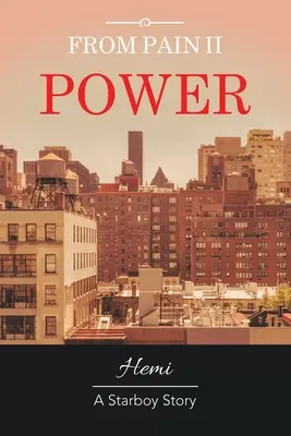 Od bólu do mocy: Historia Starboya - From Pain Ii Power: A Starboy Story
