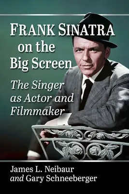 Frank Sinatra na wielkim ekranie: Piosenkarz jako aktor i filmowiec - Frank Sinatra on the Big Screen: The Singer as Actor and Filmmaker