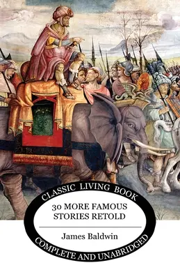 Trzydzieści kolejnych słynnych opowieści - Thirty More Famous Stories Retold