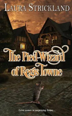 Czarnoksiężnik z Regis Towne - The Pied Wizard of Regis Towne