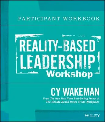 Zeszyt ćwiczeń dla uczestników przywództwa opartego na rzeczywistości - Reality-Based Leadership Participant Workbook