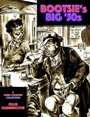 Bootsie's Big '50s: kolekcja mrocznego śmiechu - Bootsie's Big '50s: a Dark Laughter collection