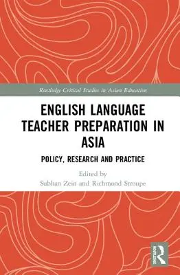 Przygotowanie nauczycieli języka angielskiego w Azji: Polityka, badania i praktyka - English Language Teacher Preparation in Asia: Policy, Research and Practice