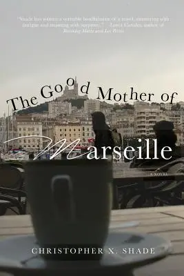 Dobra matka z Marsylii - The Good Mother of Marseille