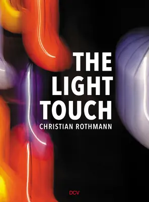 Christian Rothmann: Lekki dotyk - Christian Rothmann: The Light Touch