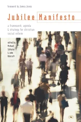 Manifest Jubileuszowy: Ramy, program i strategia chrześcijańskiej reformy społecznej - Jubilee Manifesto: A Framework, Agenda and Strategy for Christian Social Reform