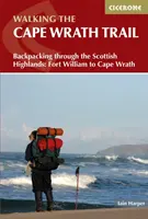 Szlak Cape Wrath - wędrówka z plecakiem przez szkockie wyżyny: Fort William do Przylądka Gniewu - Walking the Cape Wrath Trail - Backpacking through the Scottish Highlands: Fort William to Cape Wrath