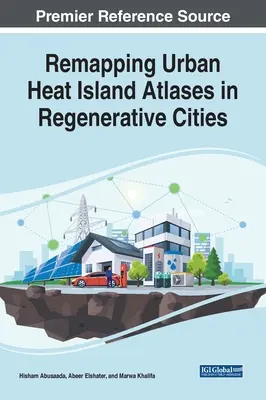 Mapowanie atlasów miejskich wysp ciepła w miastach regeneracyjnych - Remapping Urban Heat Island Atlases in Regenerative Cities