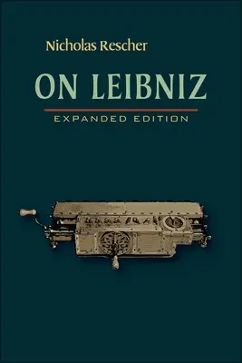 O Leibnizu: wydanie rozszerzone - On Leibniz: Expanded Edition