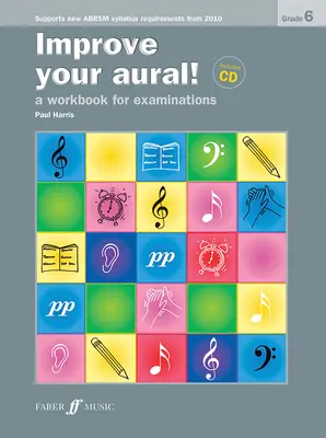 Improve Your Aural! Grade 6: A Workbook for Examinations (New Edition), Book & CD