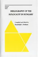 Bibliografia holokaustu na Węgrzech - Bibliography of the Holocaust in Hungary