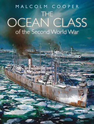 Klasa oceaniczna drugiej wojny światowej - The Ocean Class of the Second World War