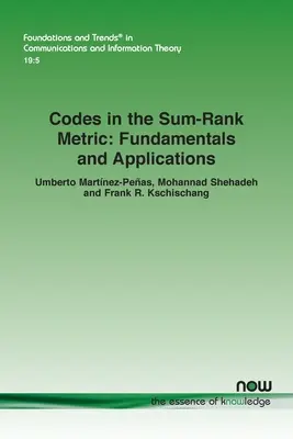 Kody w metryce sumy rang: Podstawy i zastosowania - Codes in the Sum-Rank Metric: Fundamentals and Applications