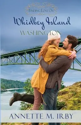 Odnaleźć miłość na wyspie Whidbey w stanie Waszyngton - Finding Love on Whidbey Island, Washington