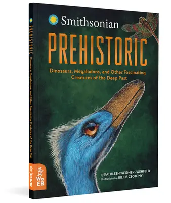 Prehistoria: Dinozaury, megalodony i inne fascynujące stworzenia z głębokiej przeszłości - Prehistoric: Dinosaurs, Megalodons, and Other Fascinating Creatures of the Deep Past