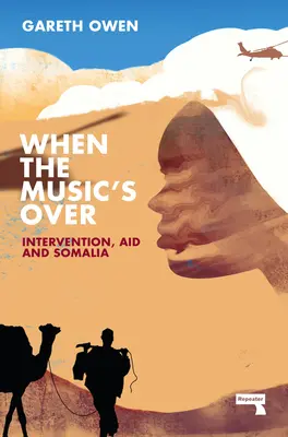 Kiedy muzyka się skończy: Interwencja, pomoc i Somalia - When the Music's Over: Intervention, Aid and Somalia