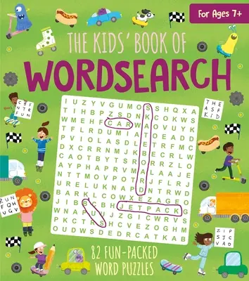 The Kids' Book of Wordsearch: 82 zabawne zagadki słowne - The Kids' Book of Wordsearch: 82 Fun-Packed Word Puzzles