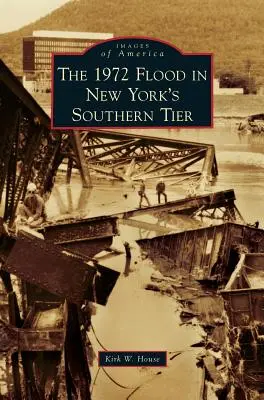 Powódź w 1972 r. w południowej części stanu Nowy Jork - 1972 Flood in New York's Southern Tier