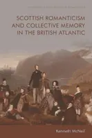 Szkocki romantyzm i pamięć zbiorowa na brytyjskim Atlantyku - Scottish Romanticism and Collective Memory in the British Atlantic