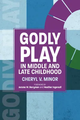 Boska zabawa w średnim i późnym dzieciństwie - Godly Play in Middle and Late Childhood