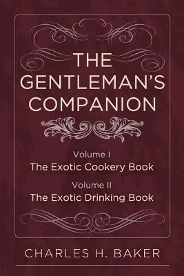 The Gentleman's Companion: Wydanie kompletne - The Gentleman's Companion: Complete Edition