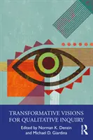 Transformacyjne wizje badań jakościowych - Transformative Visions for Qualitative Inquiry