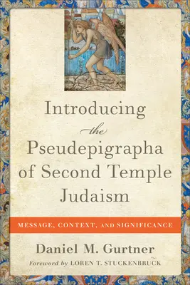 Wprowadzenie do Pseudepigrafów Judaizmu Drugiej Świątyni: Przesłanie, kontekst i znaczenie - Introducing the Pseudepigrapha of Second Temple Judaism: Message, Context, and Significance