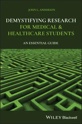 Demystifying Research for Medical and Healthcare Students: Niezbędny przewodnik - Demystifying Research for Medical and Healthcare Students: An Essential Guide