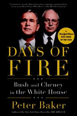 Dni ognia: Bush i Cheney w Białym Domu - Days of Fire: Bush and Cheney in the White House