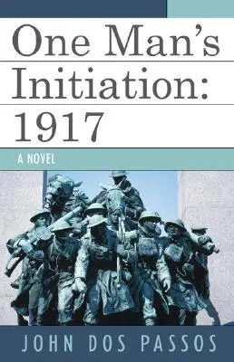 Inicjacja jednego człowieka: 1917 - One Man's Initiation: 1917