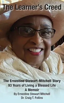 Credo ucznia: historia Ernestine Stewart-Mitchell - The Learner's Creed: The Ernestine Stewart-Mitchell Story