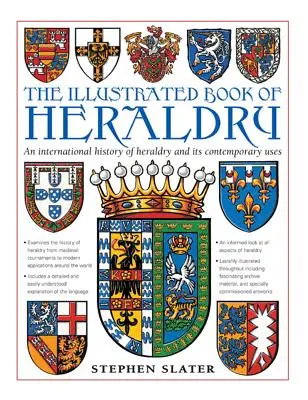 Ilustrowana księga heraldyki: Międzynarodowa historia heraldyki i jej współczesne zastosowania - The Illustrated Book of Heraldry: An International History of Heraldry and Its Contemporary Uses