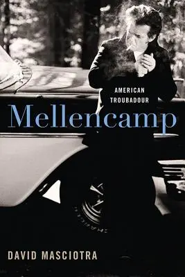 Mellencamp: Amerykański trubadur - Mellencamp: American Troubadour