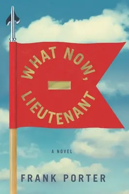 Co teraz, poruczniku? - What Now, Lieutenant