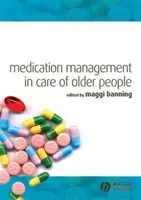 Zarządzanie lekami w opiece nad osobami starszymi - Medication Management in Care of Older People